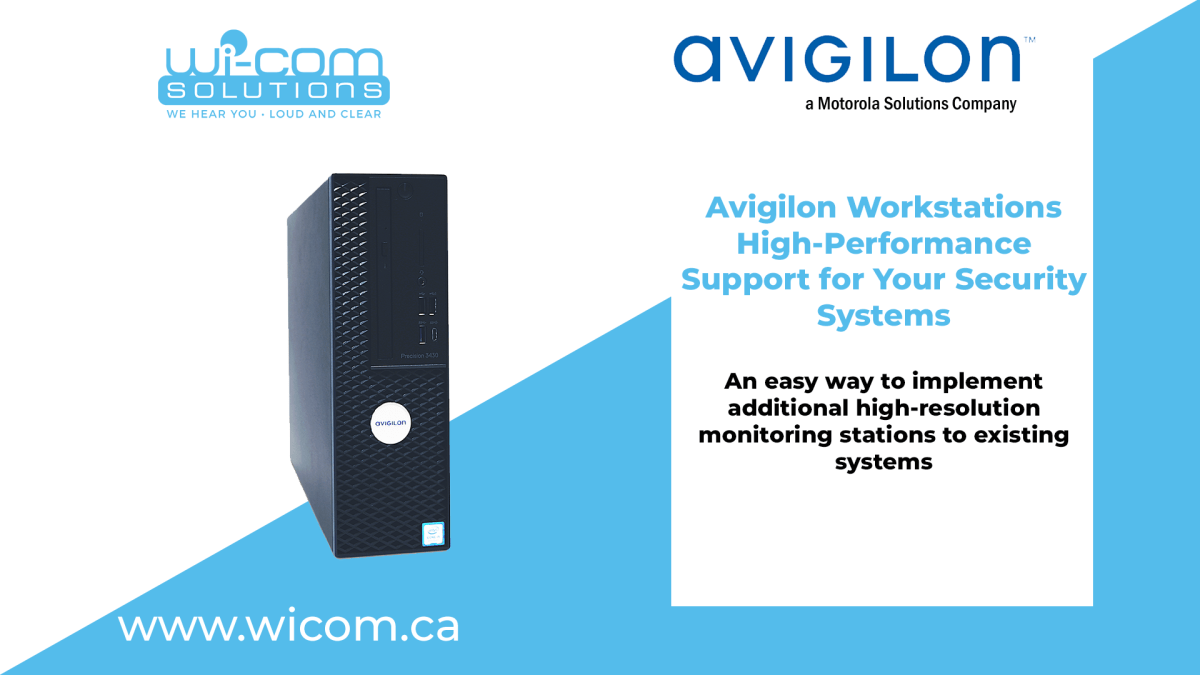Avigilon Workstations - Wi-Com Solutions Inc.
